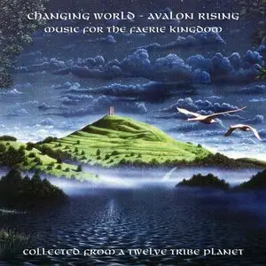 V.A. - Changing World - Avalon Rising (2009) (Repost)