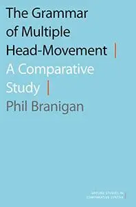 The Grammar of Multiple Head-Movement: A Comparative Study