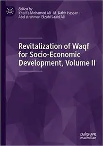 Revitalization of Waqf for Socio-Economic Development, Volume II