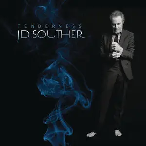 J.D. Souther - Tenderness (2015) [Official Digital Download]