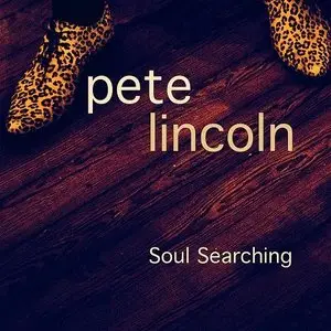 Pete Lincoln - Soul Searching (2014)