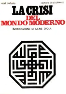 René Guénon - La crisi del mondo moderno