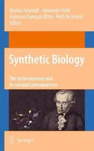 Synthetic Biology: The technoscience and its societal consequences