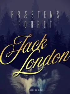 «Præstens forret» by Jack London