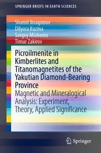 Picroilmenite in Kimberlites and Titanomagnetites of the Yakutian Diamond-Bearing Province