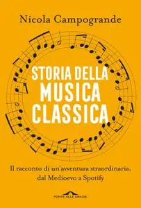 Nicola Campogrande - Storia della musica classica