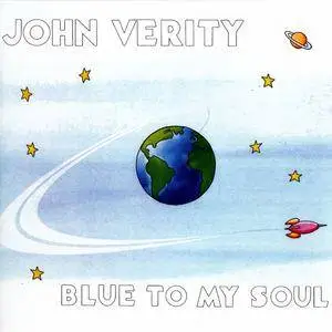 John Verity - Blue to My Soul (2017)