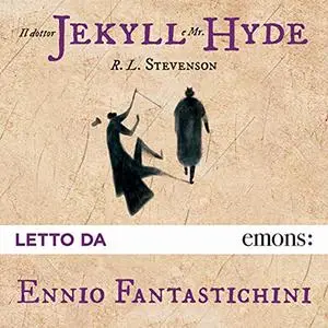 «Il dottor Jekyll e Mr. Hyde» by Robert Louis Stevenson