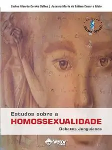 «Estudos Sobre a Homossexualidade» by Carlos Alberto Corrêa Salles, Jussara Maria de Fátima César e Melo