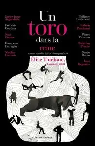 Collectif, Élise Thiébaut, "Un toro dans la reine"