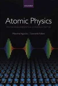 Atomic Physics: Precise Measurements and Ultracold Matter (Repost)