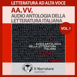«Audio Antologia della Letteratura Italiana - Vol. I (1200-1700)» by AA.VV. (a cura di Maurizio Falghera)