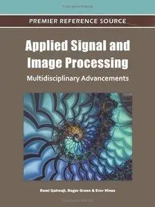 Applied Signal and Image Processing: Multidisciplinary Advancements (repost)
