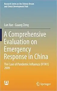 A Comprehensive Evaluation on Emergency Response in China: The Case of Pandemic Influenza (H1N1) 2009