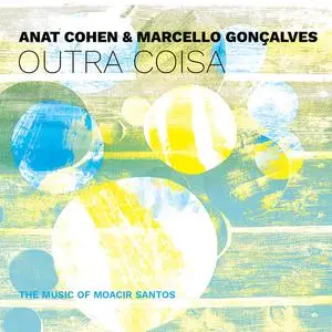 Anat Cohen & Marcello Gonçalves - Outra Coisa (2017/2019) [Official Digital Download 24/96]