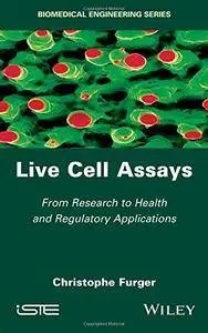 Live Cell Assays: From Research to Regulatory Applications (repost)