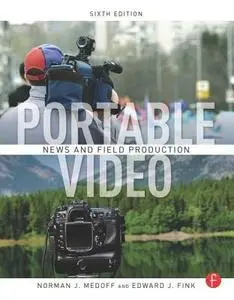 Portable Video: News and Field Production