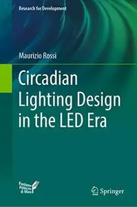Circadian Lighting Design in the LED Era
