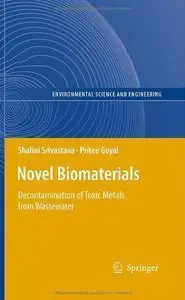 Novel Biomaterials: Decontamination of Toxic Metals from Wastewater (repost)