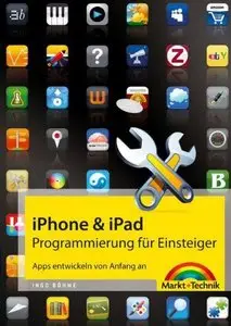 iPhone- & iPad-Programmierung für Einsteiger - Apps entwickeln von Anfang an (Repost)