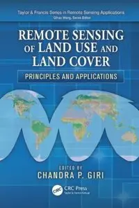 Remote Sensing of Land Use and Land Cover: Principles and Applications [Repost]