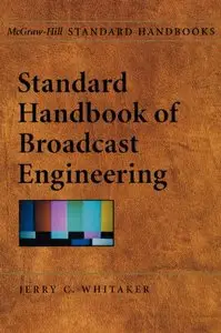 Standard Handbook of Broadcast Engineering  [Repost]