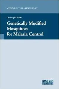 Genetically Modified Mosquitoes for Malaria Control