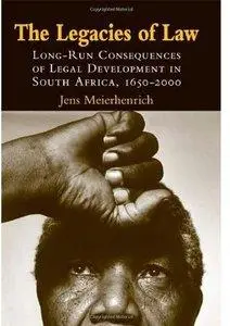 The Legacies of Law: Long-Run Consequences of Legal Development in South Africa, 1652-2000 (repost)