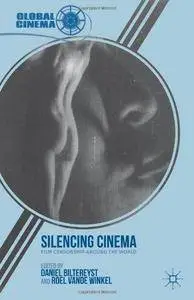 Silencing Cinema: Film Censorship around the World (Repost)