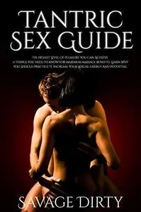 Tantric Sex Guide: The Highest Level Of Pleasure You Can Achieve