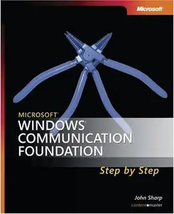 Microsoft Windows Communication Foundation Step by Step (repost)