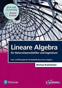 Lineare Algebra für Naturwissenschaftler und Ingenieure: Lehr- und Übungsbuch mit MyMathLab | Lineare Algebra