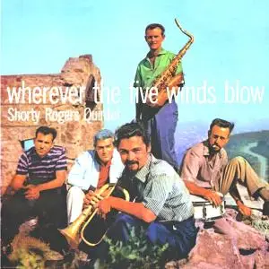 Shorty Rogers & His Giants - Wherever The Five Winds Blow (1957/2021) [Official Digital Download 24/96]