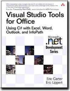 Visual Studio Tools for Office: Using C# with Excel, Word, Outlook, and InfoPath 
