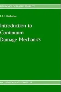 Introduction to continuum damage mechanics