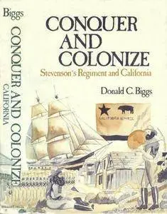 Conquer and Colonize: Stevenson's Regiment and California (Repost)