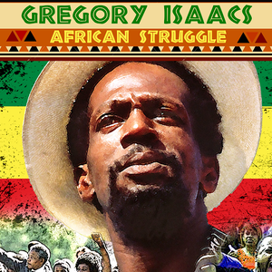 Gregory Isaacs - African Struggle (2016)
