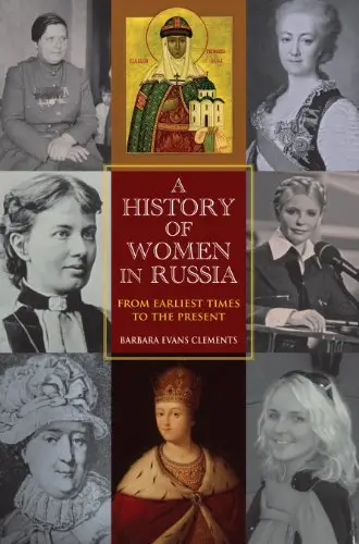 A History of Women in Russia: From Earliest Times to the Present (Repost)