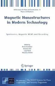 Magnetic Nanostructures in Modern Technology: Spintronics, Magnetic MEMS and Recording