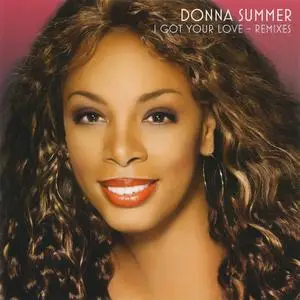 Donna Summer - I Got Your Love - Remixes (2005)