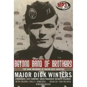 Beyond Band of Brothers The War Memoirs of Major Dick Winters (audiobook)