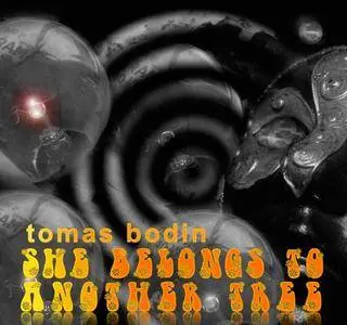 Tomas Bodin - She Belongs to Another Tree (2015)