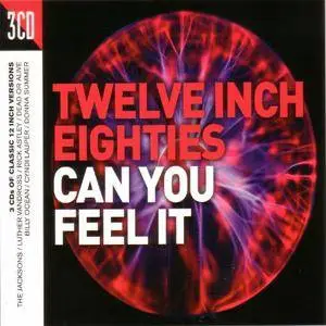 VA - Twelve Inch Eighties: Can You Feel It (2016)