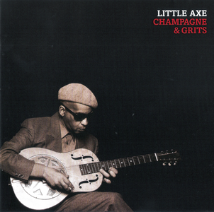 Little Axe - Champagne & Grits - 2004