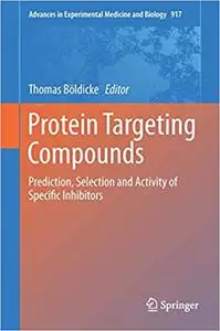 Protein Targeting Compounds: Prediction, Selection and Activity of Specific Inhibitors (Repost)