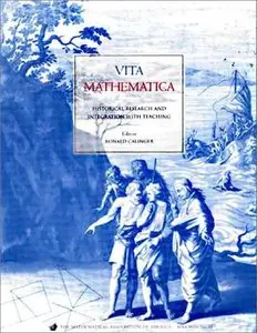 Vita Mathematica: Historical Research and Integration with Teaching (repost)