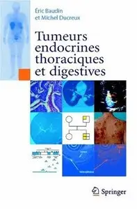 Eric Baudin, Michel Ducreux, "Tumeurs endocrines thoraciques et digestives"
