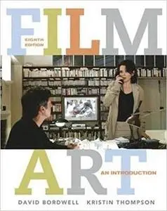Film Art: an Introduction Ed 8