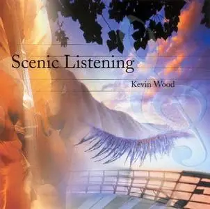Kevin Wood - Scenic Listening (2002)