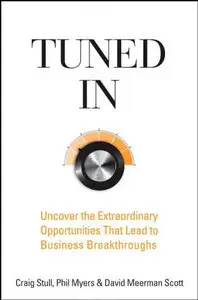 Tuned In: Uncover the Extraordinary Opportunities That Lead to Business Breakthroughs (Repost)